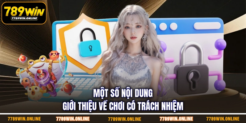 Một số nội dung giới thiệu về chơi có trách nhiệm Một số nội dung giới thiệu về chơi có trách nhiệm